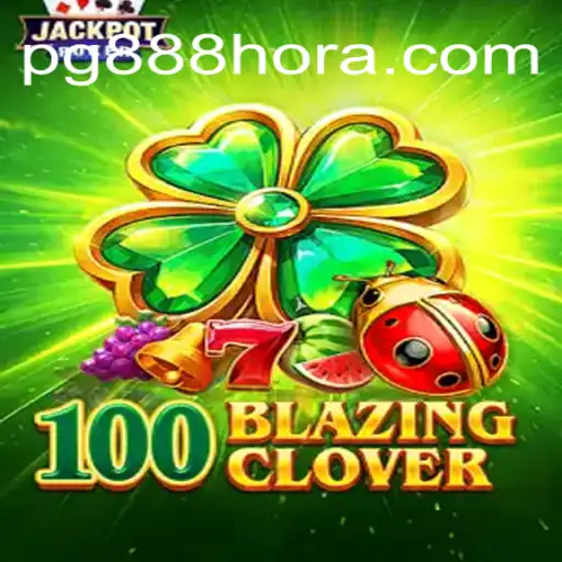 100BlazingClover: Descubra o Jogo que Está Conquistando 888hora